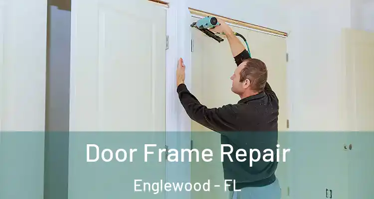  Door Frame Repair Englewood - FL