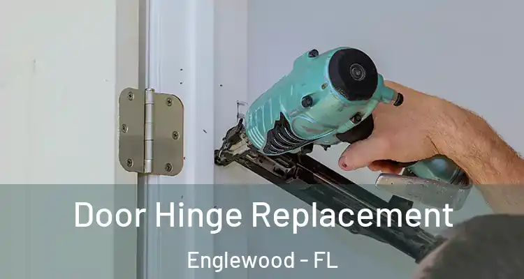  Door Hinge Replacement Englewood - FL