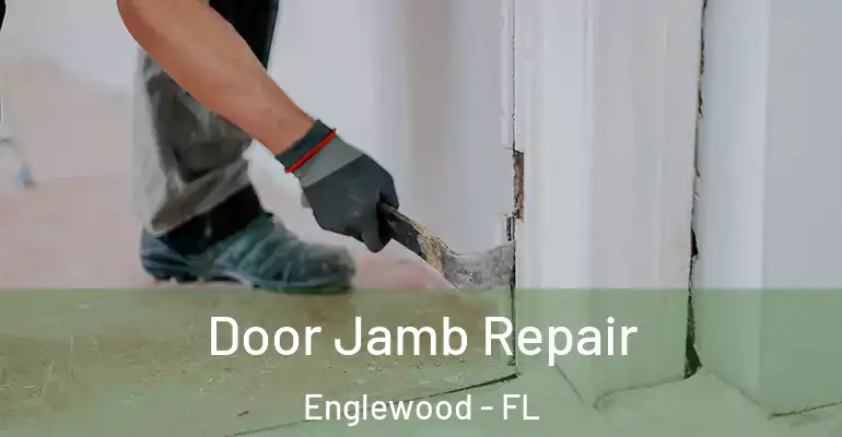  Door Jamb Repair Englewood - FL