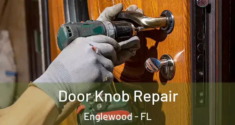  Door Knob Repair Englewood - FL