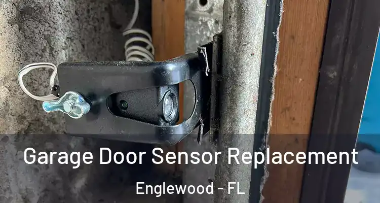  Garage Door Sensor Replacement Englewood - FL