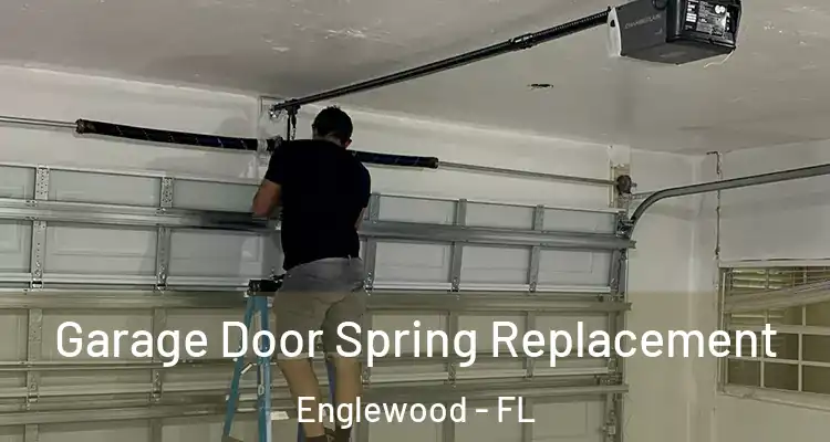  Garage Door Spring Replacement Englewood - FL