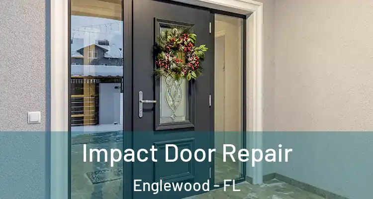  Impact Door Repair Englewood - FL