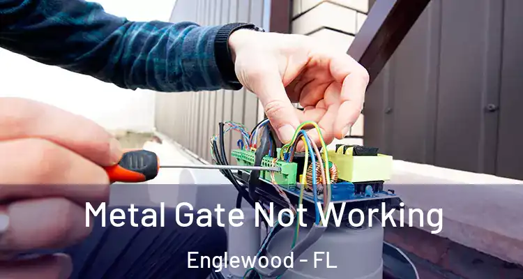  Metal Gate Not Working Englewood - FL