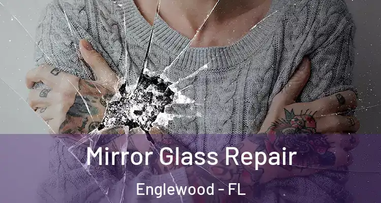  Mirror Glass Repair Englewood - FL