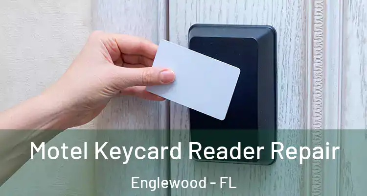  Motel Keycard Reader Repair Englewood - FL