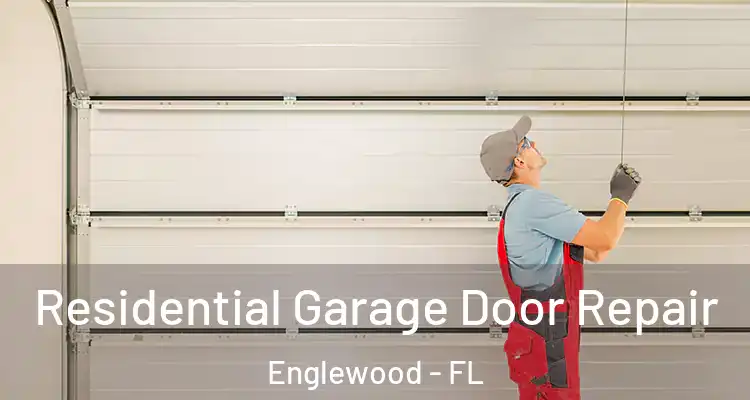  Residential Garage Door Repair Englewood - FL
