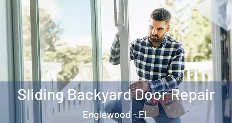  Sliding Backyard Door Repair Englewood - FL