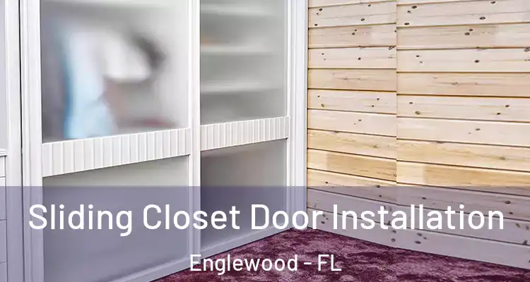  Sliding Closet Door Installation Englewood - FL